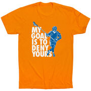 Guys Lacrosse Short Sleeve T-Shirt - My Goal Is To Deny Yours Defenseman