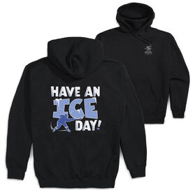 Hockey Hooded Sweatshirt - Have An Ice Day (Back Design)