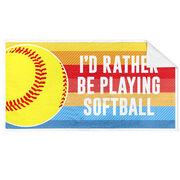 Softball Premium Beach Towel - I'd Rather Be Playing Softball