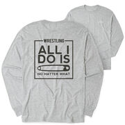 Wrestling Tshirt Long Sleeve - All I Do Is Pin (Back Design)