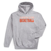 Basketball Hooded Sweatshirt - I'd Rather Be Playing Basketball