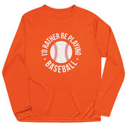 Baseball Long Sleeve Performance Tee - I'd Rather Be Playing Baseball Distressed