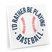 Baseball Canvas Wall Art - Rather Be Playing Baseball