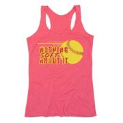 Softball Women's Everyday Tank Top - Nothing Soft About It