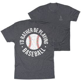 Baseball Short Sleeve T-Shirt - I'd Rather Be Playing Baseball Distressed (Back Design)