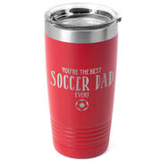 Soccer 20oz. Double Insulated Tumbler - You're The Best Dad Ever