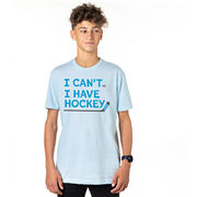  Hockey Short Sleeve T-Shirt - I Can't. I Have Hockey.