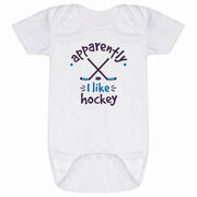 Hockey Baby One-Piece - Apparently, I Like Hockey