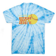 Softball Short Sleeve T-Shirt - Nothing Soft About It Tie Dye
