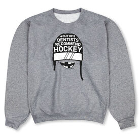 Hockey Crew Neck Sweatshirt - 4 Out Of 5 Dentists Recommend Hockey