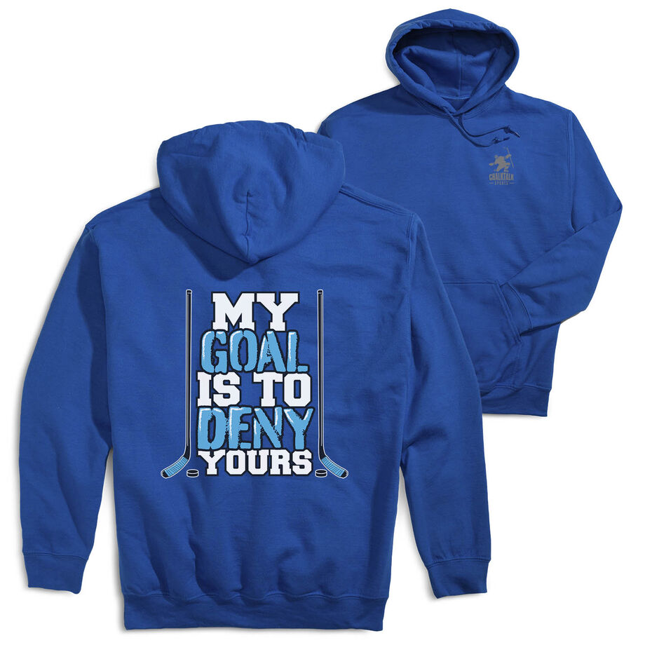 Hockey Hooded Sweatshirt - My Goal Is To Deny Yours (Blue/Black)(Back Design)
