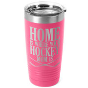 Hockey 20oz. Double Insulated Tumbler - Home Is Where Your Hockey Mom Is