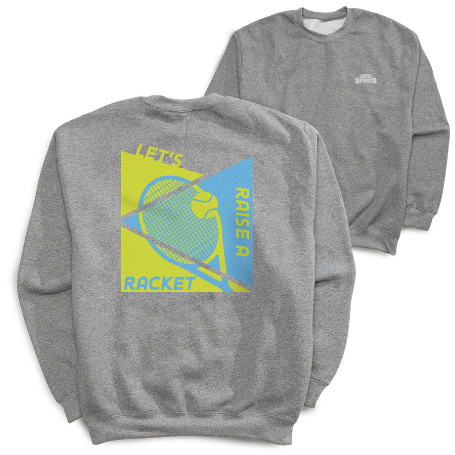 Tennis Crewneck Sweatshirt - Let's Raise A Racket (Back Design)