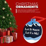 Skiing Round Ceramic Ornament - Let it Snow Let Us Ski