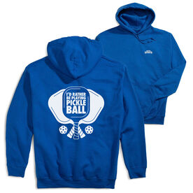 Pickleball Hooded Sweatshirt - I'd Rather Be Playing Pickleball (Back Design)