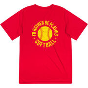 Softball Short Sleeve Performance Tee - I'd Rather Be Playing Softball Distressed