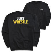 Wrestling Crewneck Sweatshirt - Just Wrestle (Back Design)