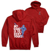 Guys Lacrosse Hooded Sweatshirt - My Goal Is To Deny Yours Defenseman (Back Design)