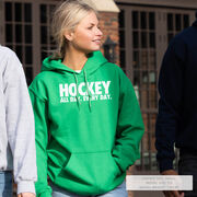 Hockey Hooded Sweatshirt - All Day Every Day