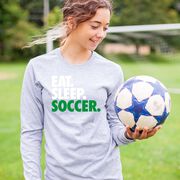 Soccer Tshirt Long Sleeve - Eat. Sleep. Soccer