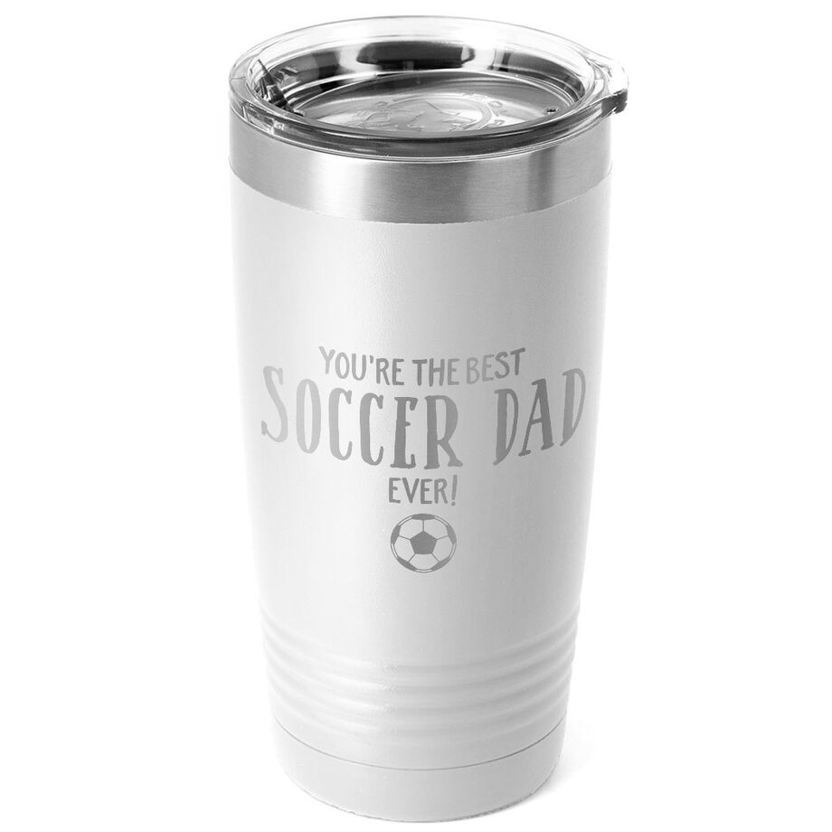 Soccer 20oz. Double Insulated Tumbler - You're The Best Dad Ever