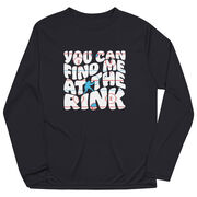 Hockey Long Sleeve Performance Tee - You Can Find Me At The Rink