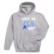 Hockey Hooded Sweatshirt - Have An Ice Day