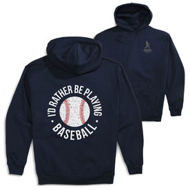 Baseball Hooded Sweatshirt - I'd Rather Be Playing Baseball Distressed (Back Design)