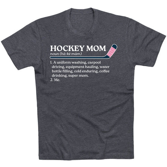 Hockey Short Sleeve T-Shirt - Hockey Mom Definition