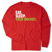 Field Hockey Tshirt Long Sleeve - Eat. Sleep. Field Hockey