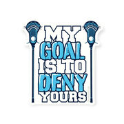 Guys Lacrosse Sticker - My Goal Is To Deny Yours