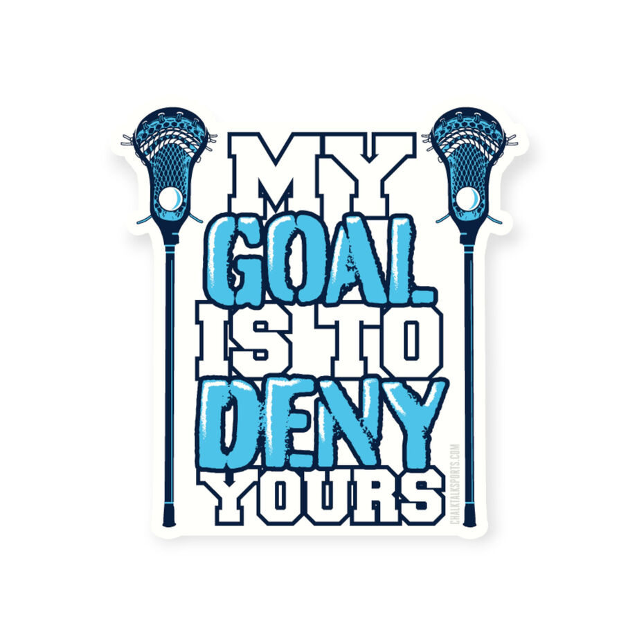 Guys Lacrosse Sticker - My Goal Is To Deny Yours