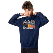 Hockey Hooded Sweatshirt - If You Can't Take the Heat