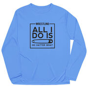 Wrestling Long Sleeve Performance Tee - All I Do Is Pin