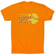 Softball Short Sleeve T-Shirt - Nothing Soft About It