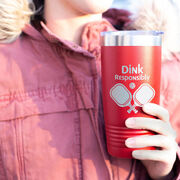 Pickleball 20 oz. Double Insulated Tumbler - Dink Responsibly