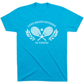 Tennis Short Sleeve T-Shirt - Love Means Nothing In Tennis