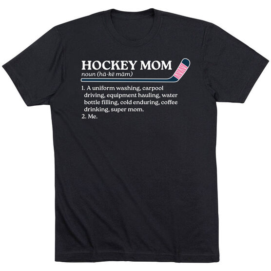 Hockey Short Sleeve T-Shirt - Hockey Mom Definition