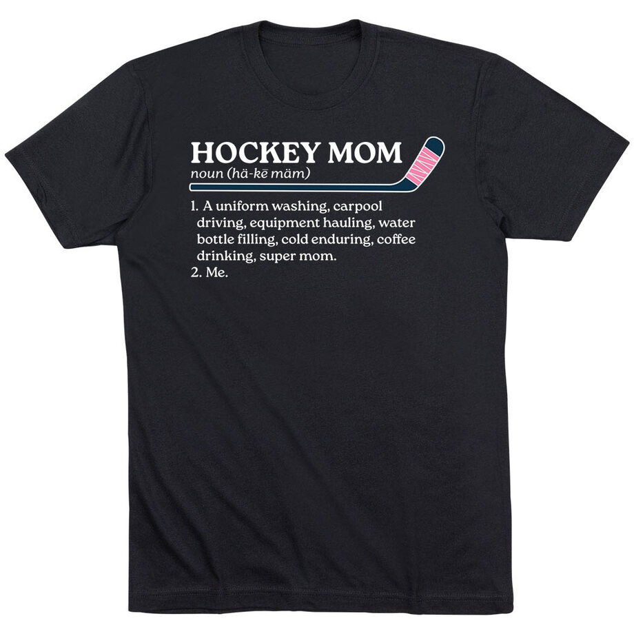 Hockey Short Sleeve T-Shirt - Hockey Mom Definition
