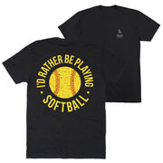 Softball T-Shirt Short Sleeve - I'd Rather Be Playing Softball Distressed (Back Design)