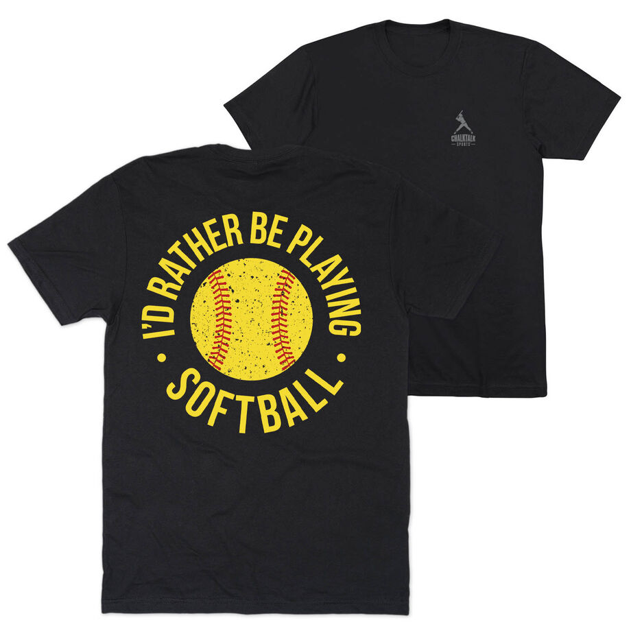 Softball T-Shirt Short Sleeve - I'd Rather Be Playing Softball Distressed (Back Design)