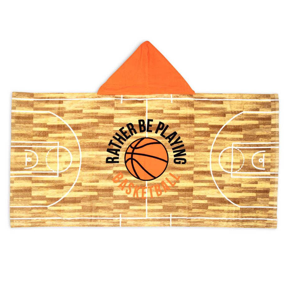 Basketball Hooded Towel - Rather Be Playing Basketball