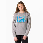 Hockey Tshirt Long Sleeve - I Can't. I Have Hockey.