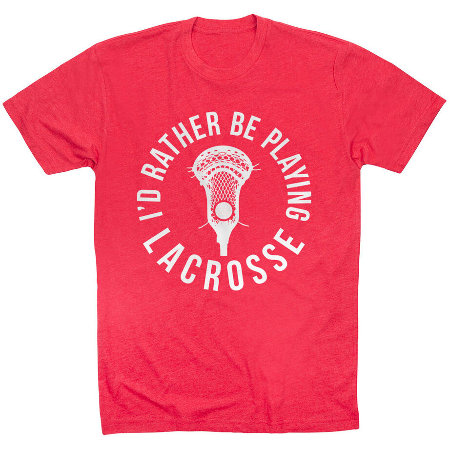 Guys Lacrosse Short Sleeve T-Shirt - I'd Rather Be Playing Lacrosse