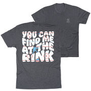 Hockey T-Shirt Short Sleeve - You Can Find Me At The Rink (Back Design)