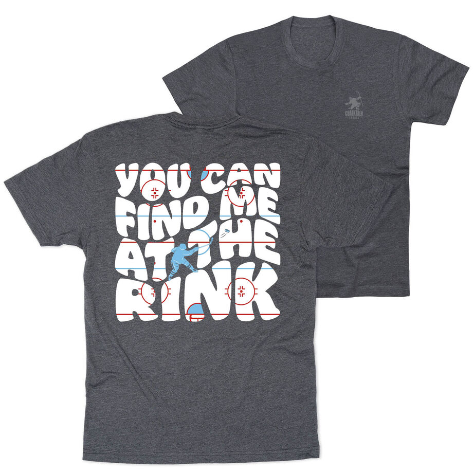 Hockey T-Shirt Short Sleeve - You Can Find Me At The Rink (Back Design)