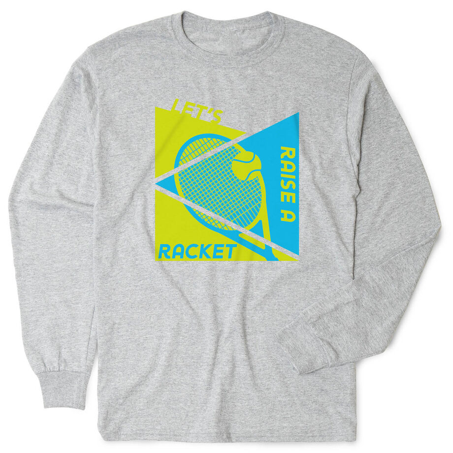 Tennis Tshirt Long Sleeve - Let's Raise A Racket