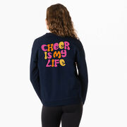 Cheerleading Crewneck Sweatshirt - Cheer Is My Life (Back Design)