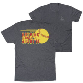Softball Short Sleeve T-Shirt - Nothing Soft About It (Back Design)