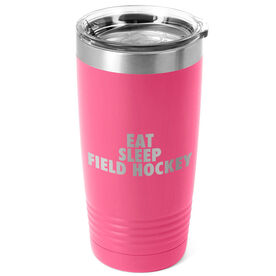 Field Hockey 20 oz. Double Insulated Tumbler - Eat Sleep Field Hockey